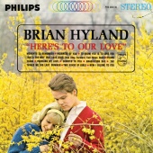 Brian Hyland - Here's To Our Love