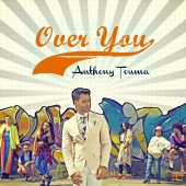 Anthony Touma - Over You