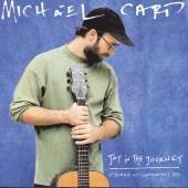Michael Card - Joy In The Journey