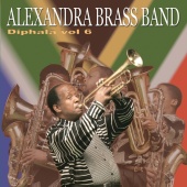 Alexandra Brass Band - Diphala Volume 6