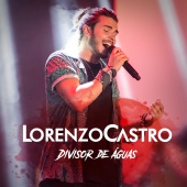 Lorenzo Castro - Divisor De Águas [Ao Vivo]