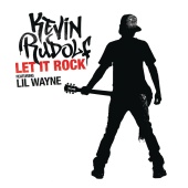 Kevin Rudolf - Let It Rock [Remixes]