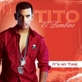 Tito "El Bambino" - It's My Time