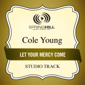 Cole Young - Let Your Mercy Come