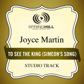 Joyce Martin Sanders - To See The King