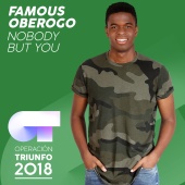 Famous Oberogo - Nobody But You [Operación Triunfo 2018]