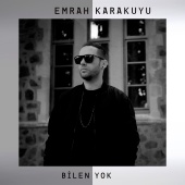Emrah Karakuyu - Bilen Yok