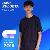 Dave Zulueta - Créeme [Operación Triunfo 2018]