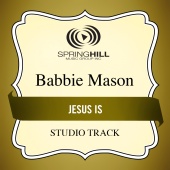 Babbie Mason - Jesus Is