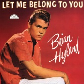 Brian Hyland - Let Me Belong To You