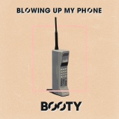 B00ty - Blowing Up My Phone