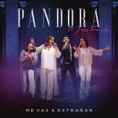 Pandora - Me Vas a Extrañar (Versión Dueto)
