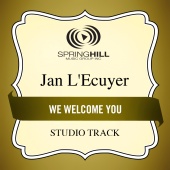 Jan L'Ecuyer - We Welcome You