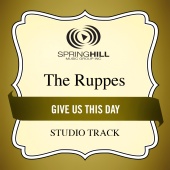 The Ruppes - Give Us This Day