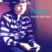 Naive - Hole In The Soul