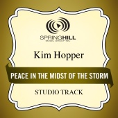 Kim Hopper - Peace In The Midst Of The Storm