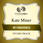 Kate Miner - My Forgiveness