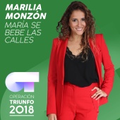 Marilia Monzón - María Se Bebe Las Calles [Operación Triunfo 2018]
