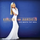 Karlien Van Jaarsveld - Die Beste Tot Nou