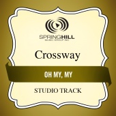 CrossWay - Oh My, My