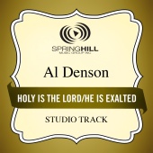 Al Denson - Holy Is The Lord / He Is Exalted