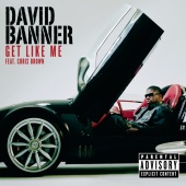 David Banner - Get Like Me (feat. Chris Brown)