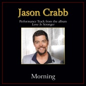 Jason Crabb - Morning [Performance Tracks]
