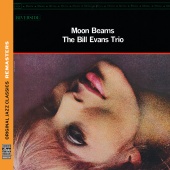 Bill Evans Trio - Moon Beams [Original Jazz Classics Remasters]