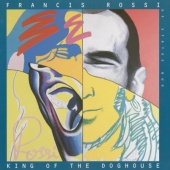 Francis Rossi - King Of The Doghouse