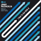 Jimmy McCracklin - I Had To Get With It: The Best Of The Imperial & Minit Years