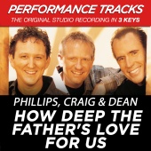 Phillips, Craig & Dean - How Deep The Father's Love For Us