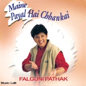 Falguni Pathak - Maine Payal Hai Chhankai