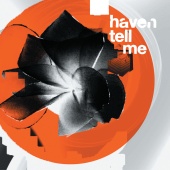 Haven - Tell Me