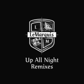 LeMarquis - Up All Night (Remixes)