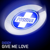 Diddy - Give Me Love