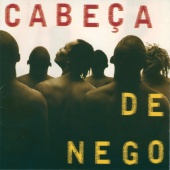 Cabeca De Nego - Cabeca De Nego