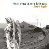 The Mutton Birds - Envy Of Angels
