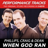Phillips, Craig & Dean - When God Ran [Performance Tracks]