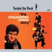 Les Chaussettes Noires - Twistin' The Rock Story / Vol 5