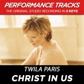 Twila Paris - Christ In Us [Performance Tracks]