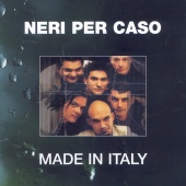 Neri Per Caso - Made In Italy