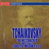 Moscow RTV Symphony Orchestra & Vladimir Fedoseyev - Tchaikovsky: The Nutcracker: Complete Ballet