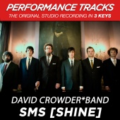 David Crowder Band - SMS (Shine) [Performance Tracks]