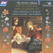 The Cardinall's Musick & Andrew Carwood & David Skinner - Byrd: Early Latin Church Music; Propers for the Nativity (Byrd Edition 2)