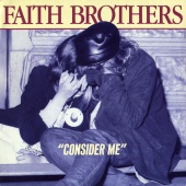The Faith Brothers - Consider Me