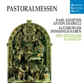 Augsburger Domsingknaben - Kempter, Diabelli: Pastoralmessen