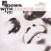 The Blue Mitchell Quintet - Down With It!