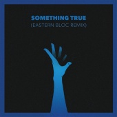 Jon Lemmon - Something True [Eastern Bloc Remix]