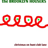 The Brooklyn Housers - Christmas on Hunt Club Lane