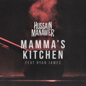 Hussain Manawer - Mamma’s Kitchen (feat. Ryan James)